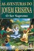 Aventuras do Jovem Krishna, As - O Ser Supremo