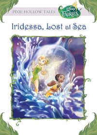 Disney Fairies: Iridessa, Lost at Sea (Disney Chapter Book (ebook)) (English Edition)