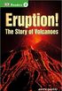 Eruption! : The Story of Volcanoes