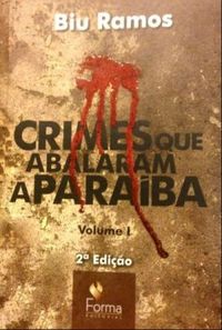 Crimes que abalaram a Paraba