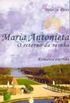 Maria Antonieta - O Retorno da Rainha