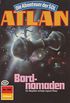 Atlan 506: Bordnomaden: Atlan-Zyklus "Die Abenteuer der SOL" (Atlan classics) (German Edition)