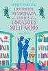 Loucamente apaixonada na livraria dos coraes solitrios: A Livraria dos Coraes Solitrios - vol. 3