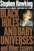 Black holes and baby universes and other essays