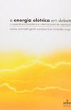 A Energia Eltrica Em Debate - A Experincia Brasileira E Internacional De Regulao