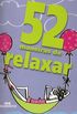 52 maneiras de relaxar