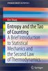Entropy and the Tao of Counting: A Brief Introduction to Statistical Mechanics and the Second Law of Thermodynamics (SpringerBriefs in Physics) (English Edition)