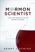 Mormon Scientist: The Life and Faith of Henry Eyring