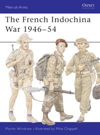 The French Indochina War 194654 (Men-at-Arms Book 322) (English Edition)