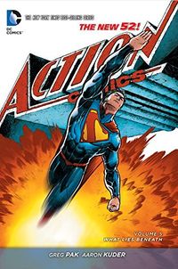 Superman - Action Comics Vol. 5: What Lies Beneath (the New 52)