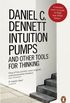 Intuition Pumps and Other Tools for Thinking (English Edition)
