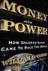 Money and Power: How Goldman Sachs Came to Rule the World (English Edition)