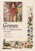 Os 77 Melhores Contos de Grimm - Volume I