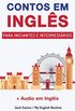 Aprenda Ingls com Contos Incrveis para Iniciantes e Intermedirios:
