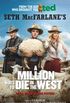 A Million Ways to Die in the West (English Edition)