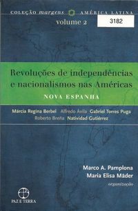 Revolues de Independncias e Nacionalismos nas Amricas (Vol. 2)