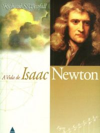 A Vida De Isaac Newton