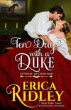 Ten Days with a Duke: A Regency Christmas Romance (12 Dukes of Christmas Book 11) (English Edition)