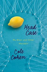 Head Case: My Brain and Other Wonders (English Edition)