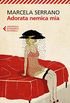 Adorata nemica mia (I narratori) (Italian Edition)