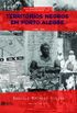 Territrios Negros em Porto Alegre/RS (1800-1970)