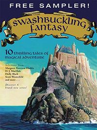 Swashbuckling Fantasy: 10 Thrilling Tales of Magical Adventure (English Edition)