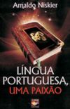 Lngua Portuguesa, Uma Paixo