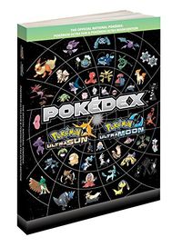 Pokmon Ultra Sun & Pokmon Ultra Moon Edition: The Official National Pokdex