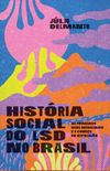 Histria Social do LSD no Brasil