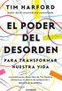El poder del desorden: Para transformar nuestra vida (Spanish Edition)