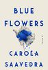 Blue Flowers: A Novel (English Edition)