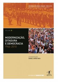 Modernizao, Ditadura e Democracia: 1964-2010