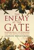 The Enemy at the Gate: Habsburgs, Ottomans and the Battle for Europe (English Edition)