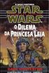 Star Wars: O Dilema da Princesa Leia