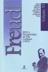 Sobre a Psicopatologia da Vida Cotidiana (1901)