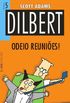 Dilbert 5. Odeio Reunies! - Coleo L&PM Pocket