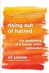 Rising Out of Hatred: The Awakening of a Former White Nationalist (English Edition)