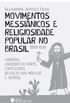 Movimentos Messinicos e Religiosidade Popular no Brasil (1808-1938)