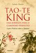 Tao-te King - uma Jornada Para o Caminho Perfeito
