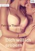 Dich will ich erobern: Digital Edition (German Edition)