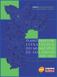 Plano Diretor Estratgico Do Municpio De So Paulo. 2002-2012