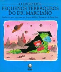 O Livro Dos Pequenos Terrqueos Do Dr. Marciano