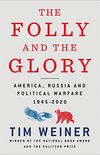The Folly and the Glory: America, Russia, and Political Warfare 19452020 (English Edition)
