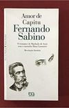 Amor de Capitu:Leitura fiel do romance de  Machado de Assis sem o Narrador Dom Casmurro