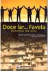 Doce Lar...Favela - Retalhos da Vida