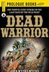 Dead Warrior (Prologue Books) (English Edition)