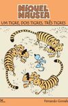 Nquel Nusea, Vol. 9: Um Tigre, Dois Tigres, Trs Tigres