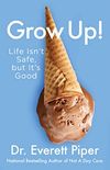 Grow Up!: Life Isn