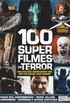 100 Super Filmes de Terror
