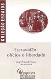 Escravidao: Oficios E Liberdade (Colecao Ensaios) (Portuguese Edition)